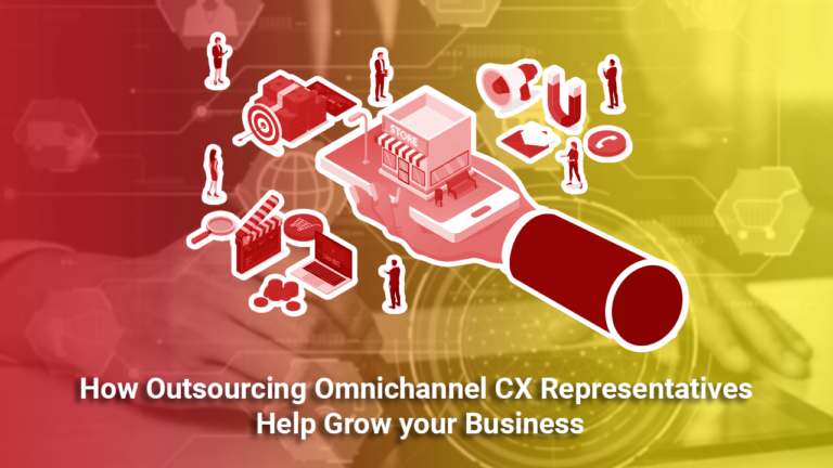 How Outsourcing Omnichannel Customer Representatives Help Grow your Business