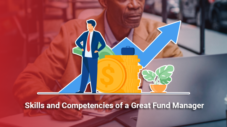 Skills and Competencies of a Great Fund Manager