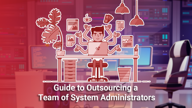 Guide to Outsourcing a Team of System Administrators